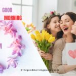 Good morning Mom Quotes