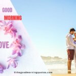 Good Morning My Love Quotes